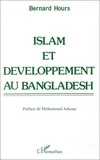 Bernard Hours - Islam et développement au Bangladesh.