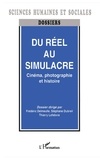 Frédéric Delmeulle - Du réél au simulacre - Cinéma, photographie, histoire.
