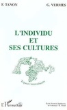 Fabienne Tanon et Geneviève Vermès - Qu'est-ce que la recherche interculturelle ? Tome 1 - L'individu et ses cultures.