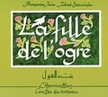Jihad Darwiche et Françoise Joire - La fille de l'ogre - Conte du Liban.