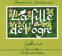 Jihad Darwiche et Françoise Joire - La fille de l'ogre - Conte du Liban.