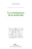 Anthony Giddens - Les conséquences de la modernité.