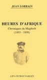 Jean Lorrain - Heures d'Afrique - Chroniques du Maghreb, 1893-1898.