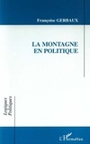 Françoise Gerbaux - La montagne en politique.