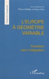 Pierre Maillet et Dario Velo - L'Europe à géométrie variable - Transition vers l'intégration.