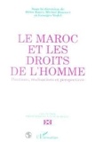  Anonyme - Le Maroc et les droits de l'homme - Positions, réalisations et perspectives.