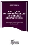 Patrick Martin - Pratiques Institutionnelles Theorie Des Psyhoses.