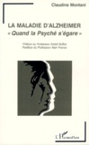 Claudine Montani - La Maladie D'Alzheimer. "Quand La Psyche S'Egare".