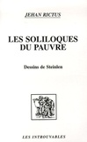 Jehan Rictus - Les Soliloques du Pauvre - Suivie de La Charlotte et "Jasante" de la Vieille.
