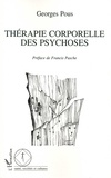 Georges Pous - Thérapie corporelle des psychoses - Des enveloppements aux massages.