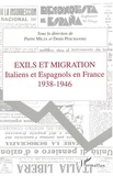 Pierre Milza et Denis Peschanski - Exils et migration - Italiens et Espagnols en France, 1938-1946.