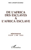 Max Liniger-Goumaz - De l'Africa des esclaves à l'Africa esclave - Conférence planétaire pour la proclamation de la paix universelle, Anthropopolis, 3000, mémorandum pour l'an 3000, résumé destiné à l'assemblée plénière.