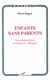Jean-Louis Schefer - Enfants sans parents - Les enfants trouvés en Limousin-Périgord.