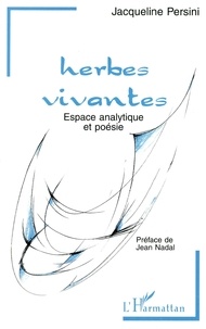 Jacqueline Persini - Herbes vivantes - Espace analytique et poésie.