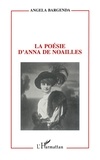 Angela Bargenda - La poésie d'Anna de Noailles.