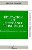 Claude Diebolt - Éducation et croissance économique - Le cas de l'Allemagne aux XIXe et XXe siècles.