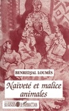 Lounès Benredjal - Naïveté et malice animales.