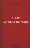Antonio Negri - Marx au-delà de Marx - Cahiers de travail sur les "Grundrisse".