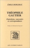 Emile Bergerat - Théophile Gautier - Entretiens, souvenirs et correspondance.