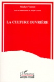 Michel Verret - La culture ouvrière.