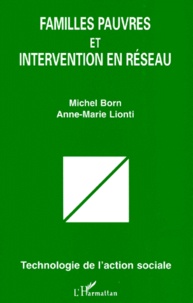 Anne-Marie Lionti et Michel Born - Familles pauvres et intervention en réseau.