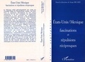 Serge Ricard - États-Unis-Mexique - Fascinations et répulsions réciproques, [actes du symposium tenu à l'Université de Provence, 22-23 septembre 1995].