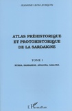 Jeannine Léon Leurquin - Atlas préhistorique et protohistorique de la Sardaigne - Tome 1, Nurra, Sassarese, Anglona, Gallura.