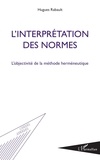 Hugues Rabault - L'Interpretation Des Normes : L'Objectivite ....