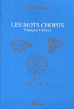 Bernard Spicq - Les mots choisis - Français-chinois.