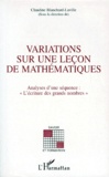 Claudine Blanchard-Laville - Variations sur une leçon de mathématiques - Analyse d'une séquence : "L'écriture des grands nombres".