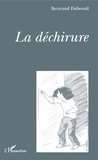 Bertrand Dubreuil - La déchirure.