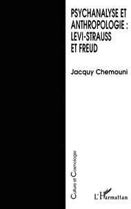 Jacquy Chemouni - Psychanalyse et anthropologie : Lévi-Strauss et Freud.