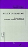 Laurence Morel - L'Italie en transition - Recul des partis et activation de la fonction présidentielle, [journée d'étude, 8 mars 1996, Lille.