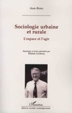 Jean Remy - Sociologie urbaine et rurale - L'espace et l'agir.