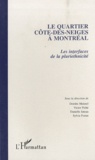 Deirdre Meintel et Victor Piché - Le quartier Côte-des-Neiges à Montréal - Les interfaces de la pluriethnicité.