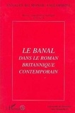  Anonyme - Annales Monde Anglophone No 6 1997 Le Banal Dans Le Roman Britannique.