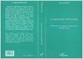 Henri Maurier - La Religion Spontanee Philosophie Des Religions Traditionnelles D'Afrique Noire.