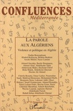 Jean-Paul Chagnollaud - Confluences Méditerranée N° 25, printemps 1998 : La parole aux Algériens - Violence et politique en Algérie.