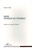 Michel Vadée - Marx, penseur du possible.