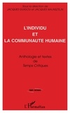 Jacques Wajnsztejn et Jacques Guigou - L'Individu Et La Communaute Humaine. Anthologie Et Textes De Temps Critiques.