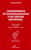 Laurent Pascail - Changements Et Rationalisation D'Un Groupe Industriel. "L'Effet Joueur" 1977-1991.