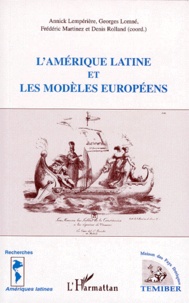 Frédéric Martinez et Denis Rolland - L'Amérique latine et les modèles européens.
