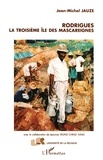 Jean-Michel Jauze - Rodrigues - La troisième île des Mascareignes.