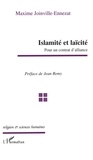 Maxime Joinville-Ennezat - Islamite Et Laicite. Pour Un Contrat D'Alliance.