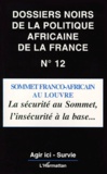  Agir ici et  Survie - Les dossiers noirs de la politique africaine de la France - Tome 12, Sommet franco-africain au Louvre : sécurité au sommet, insécurité à la base....