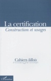  Anonyme - Cahier Lillois D'Economie & De Sociologie Numero 31 1998 : La Certification. Construction Et Usages.