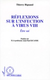 Thierry Bignand - Reflexions Sur L'Infection A Virus Vih. Etre Soi.