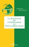 Cristian Bocancea - La Roumanie, du communisme au post-communisme.