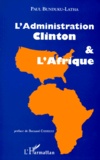 Paul Bunduku-Latha - L'administration Clinton et l'Afrique.