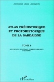 Jeannine Léon Leurquin - Atlas préhistorique et protohistorique de la Sardaigne - Tome 6.